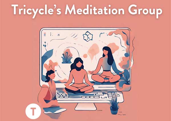 Tricycle's April Meditation Group